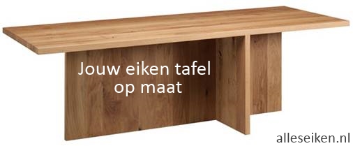 Een maat tafel kopen in Amersfoort. Dat kan bij Alleseiken.nl Bel of Mail